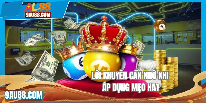 Lời khuyên cần nhớ khi áp dụng mẹo hay