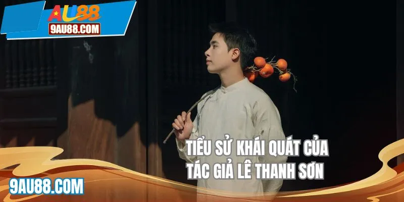Tiểu sử khái quát của tác giả Lê Thanh Sơn